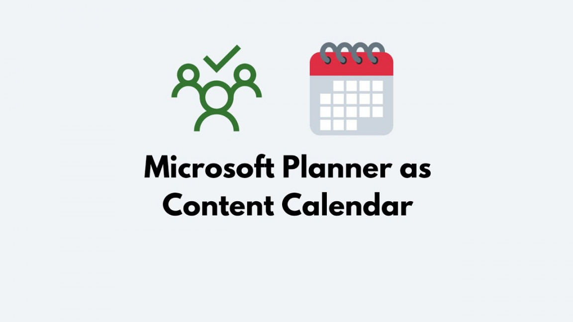 How i use microsoft planner as a content calendar